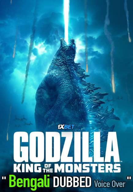 Godzilla: King of the Monsters (2019) Bengali Dubbed (Voice Over) BluRay 720p [Full Movie] 1XBET