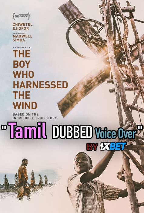 The Boy Who Harnessed the Wind (2019) Tamil Dubbed (Voice Over) & English [Dual Audio] WEB-DL 720p [1XBET]
