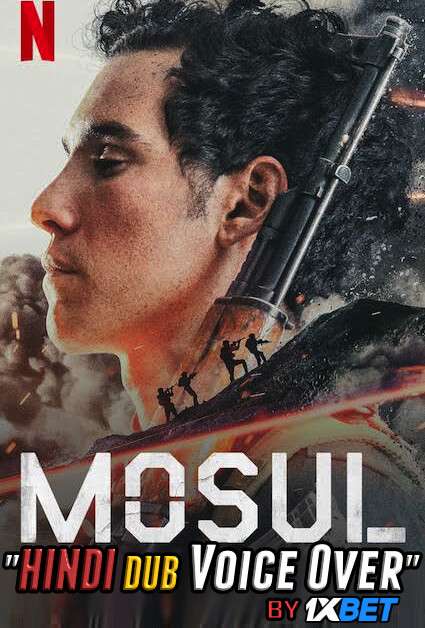 Mosul (2019) WebRip 720p Dual Audio [Hindi Dubbed (Unofficial VO) + English] [Full Movie]