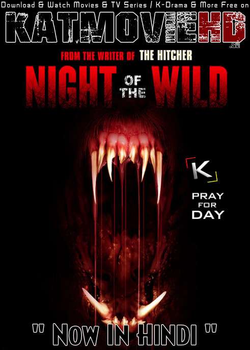 Night of the Wild (2015) UNCUT BluRay 720p & 480p | Hindi Dubbed (ORG) [Dual Audio] ESubs
