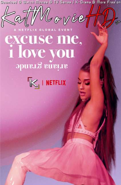 Ariana Grande: Excuse Me, I Love You (2020) Web-DL 720p HEVC HD [Netflix Music Documentary Film]
