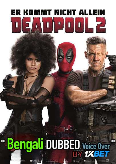 Deadpool 2 (2018) Bengali Dubbed (Voice Over) BluRay 720p [Full Movie] 1XBET