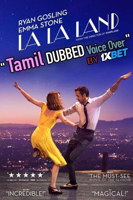 La La Land (2016) Tamil Dubbed (Voice Over) & English [Dual Audio] BRRip 720p [1XBET]