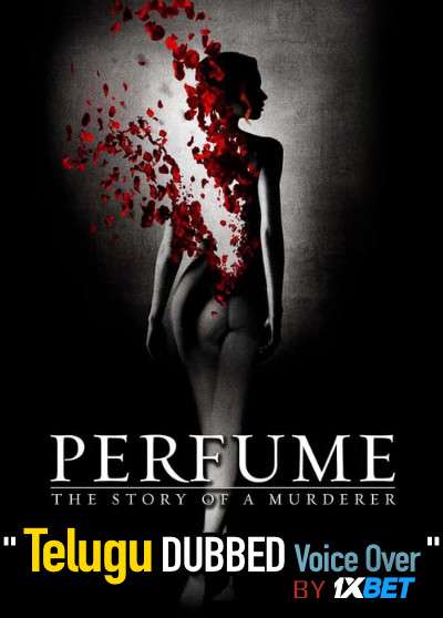 Perfume: The Story of a Murderer (2006) Telugu Dubbed (Voice Over) & English [Dual Audio] BRRip 720p [1XBET]
