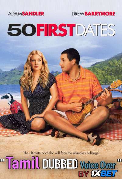 50 First Dates (2004) Tamil Dubbed (Voice Over) & English [Dual Audio] BDRip 720p [1XBET]