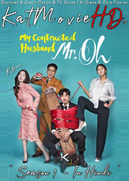 My Contracted Husband Mr. Oh (S01) Hindi Dubbed [All Episodes 1-24] 720p HDRip (2018 Korean Drama) [TV Series]
