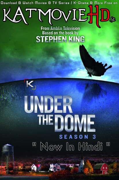 Under the Dome (Season 3) Complete [Hindi Dubbed] WEB-DL 1080p / 720p / 480p HD [ 2015 TV Series]