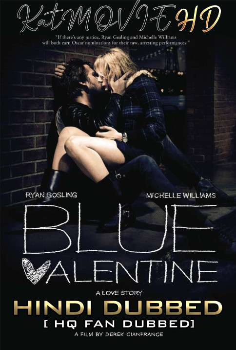 Blue Valentine (2010) Hindi (HQ Fan Dub) + English (ORG) [Dual Audio] BluRay 1080p / 720p / 480p [With Ads !]