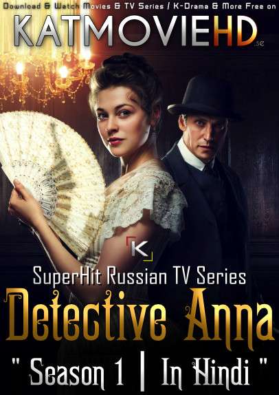 Detective Anna: Season 1 (Hindi Dubbed) Web-DL 720p HD  [Episodes 55-56 Added ] Russian TV Series