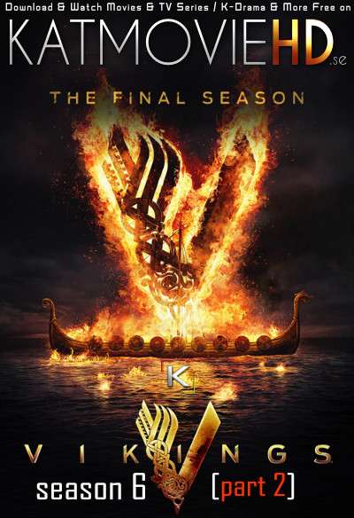 [18+] Vikings: Season 6 [Part 2] Complete [In English] ESubs | Web-DL 1080p / 720p /480p HD [TV Series]