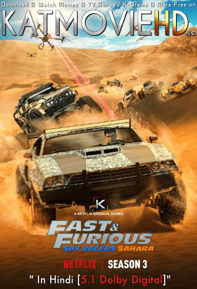 Fast & Furious Spy Racers: Sahara (Season 3) Hindi [Dual Audio] | All Episodes 1-8 | WEB-DL 720p | NF Series