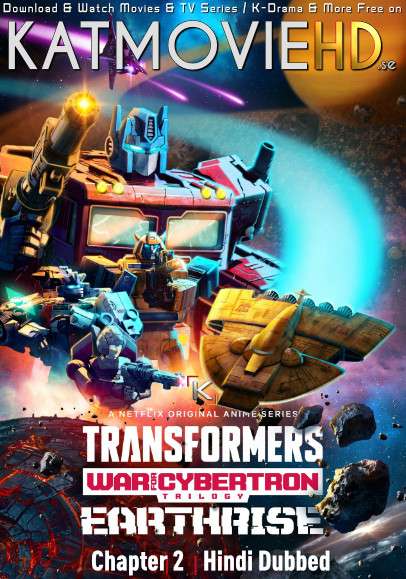 Transformers: War for Cybertron: Earthrise (Chapter 2) (Hindi DD 5.1) Dual Audio | Web-DL 720p x264 | 10bit HEVC | NF Anime Series