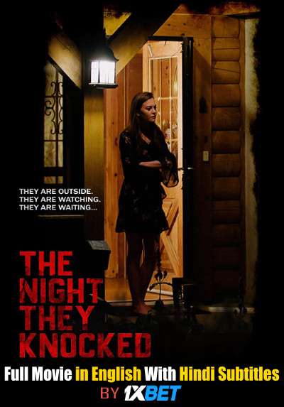 The Night They Knocked (2019) Full Movie [In English] With Hindi Subtitles | WebRip 720p [1XBET]