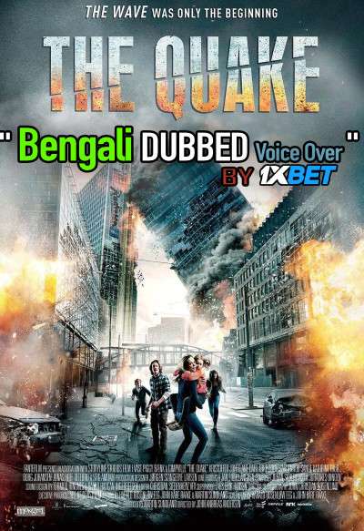 The Quake (2018) Bengali Dubbed (Voice Over) BluRay 720p [Full Movie] 1XBET