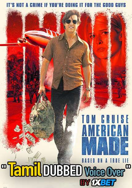 American Made (2017) Tamil Dubbed (Voice Over) & English [Dual Audio] BDRip 720p [1XBET]