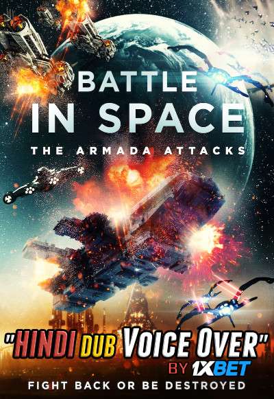 Battle in Space: The Armada Attacks (2021) WebRip 720p Dual Audio [Hindi (Voice Over) Dubbed + English] [Full Movie]