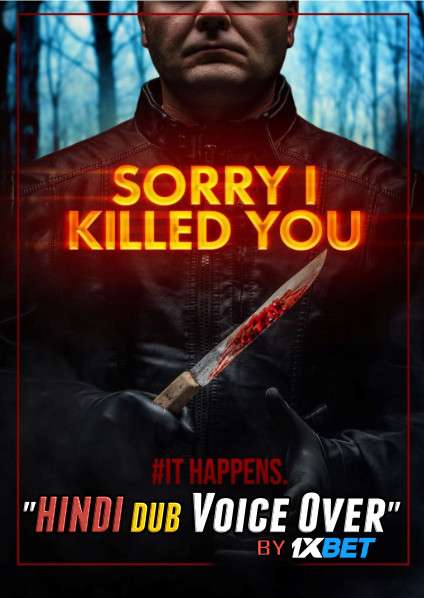 Sorry I Killed You (2020) Hindi (Voice Over) Dubbed + English [Dual Audio] WebRip 720p [1XBET]