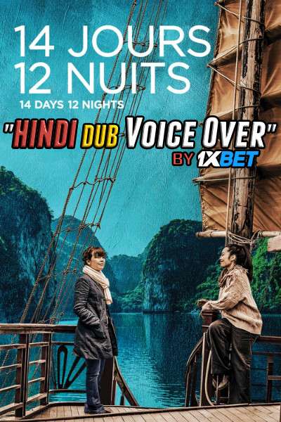 14 Days, 12 Nights (2019) Hindi (Voice Over) Dubbed + French [Dual Audio] WebRip 720p [1XBET]