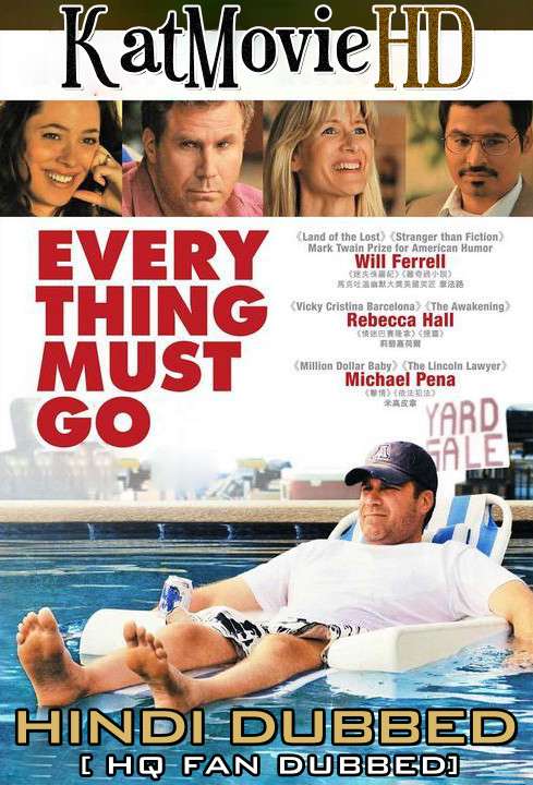 Everything Must Go (2010) Hindi Dubbed [By KMHD] & English [Dual Audio] BluRay 1080p / 720p / 480p [HD]