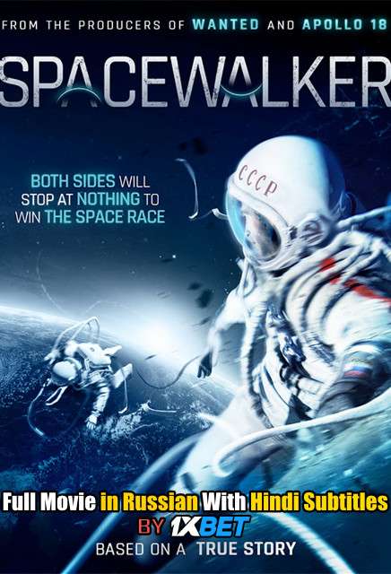 The Spacewalker (2017) WebRip 720p Full Movie [In Russian] With Hindi Subtitles
