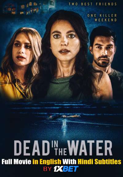 Dead in the Water (2021) WebRip 720p Full Movie [In English] With Hindi Subtitles