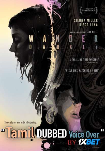 Wander Darkly (2020) Tamil Dubbed (Voice Over) & English [Dual Audio] WebRip 720p [1XBET]