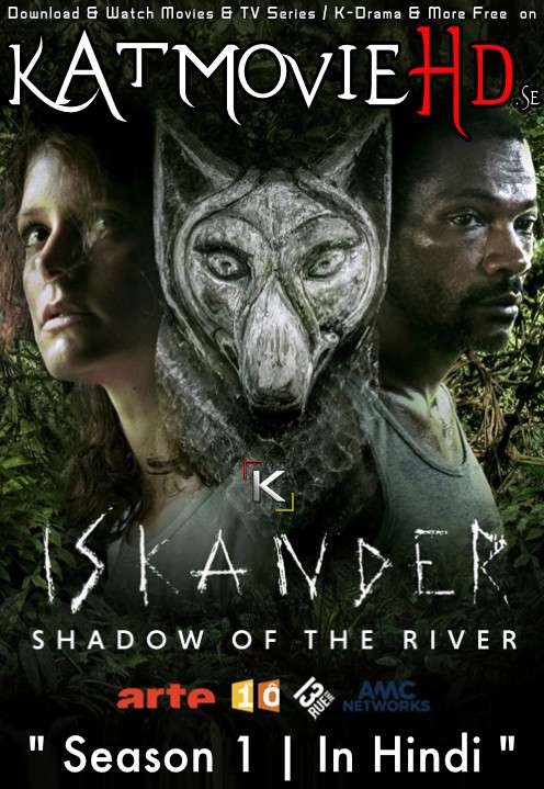 Iskander: Shadow of the River (S01) Complete [Hindi Dubbed] WEB-DL 1080p / 720p / 480p HD [ 2018 MINI TV Series]