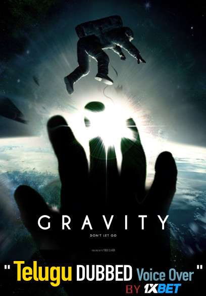 Gravity (2013) Telugu Dubbed (Voice Over) & English [Dual Audio] BDRip 720p [1XBET]