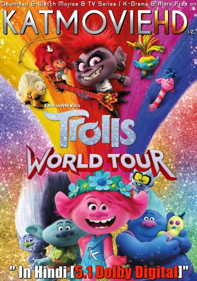 Trolls World Tour (2020) Hindi (ORG DD 5.1) [Dual Audio] BluRay 1080p 720p 480p x264 [Full Movie]