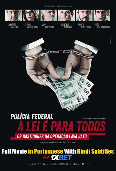 Federal Police: No One Is Above the Law (2017) Full Movie [In Portuguese] With Hindi Subtitles | BluRay 720p [1XBET]