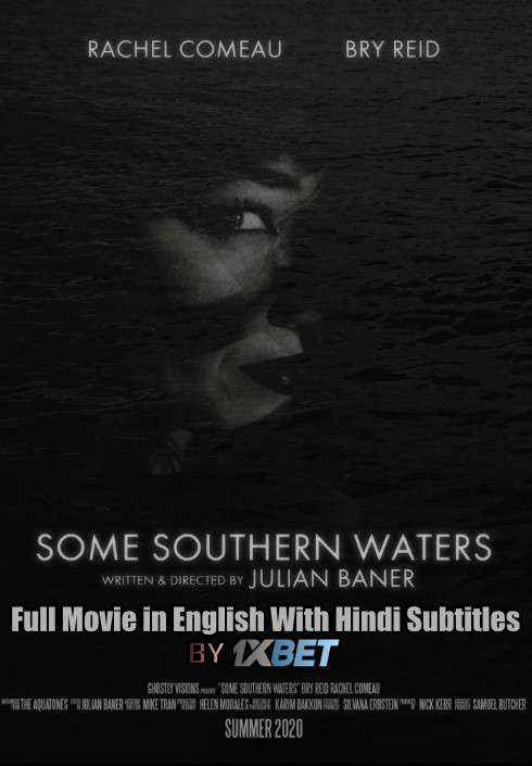 Some Southern Waters (2020) Full Movie [In English] With Hindi Subtitles | WebRip 720p [1XBET]