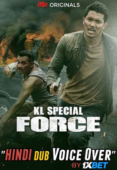 KL Special Force (2018) Hindi (Voice Over) Dubbed + Malay [Dual Audio] WebRip 720p [1XBET]