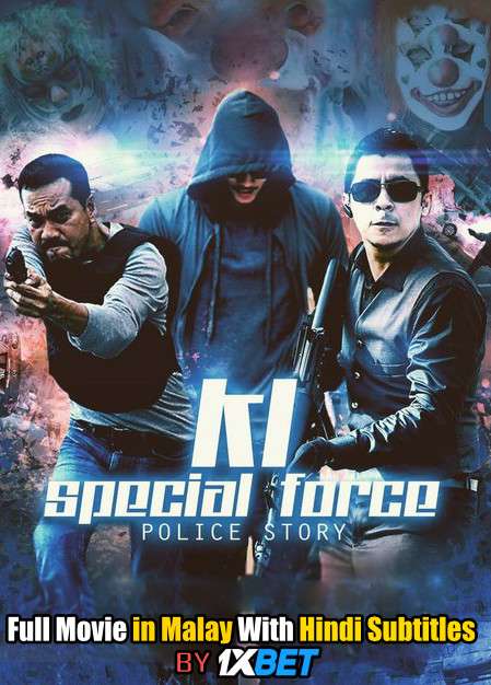 KL Special Force (2018) Full Movie [In Malay] With Hindi Subtitles | WebRip 720p [1XBET]
