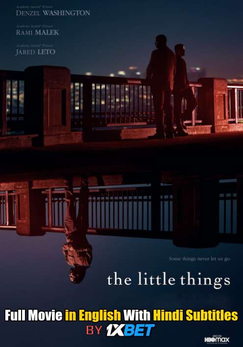 Download The Little Things (2021) WebRip 720p Full Movie [In English] With Hindi Subtitles FREE on 1XCinema.com & KatMovieHD.io
