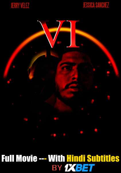 VI (2019) Full Movie [In English] With Hindi Subtitles | WebRip 720p [1XBET]