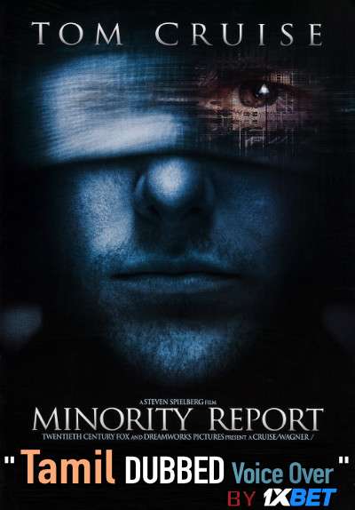 Minority Report (2002) Tamil Dubbed (Voice Over) & English [Dual Audio] BDRip 720p [1XBET]