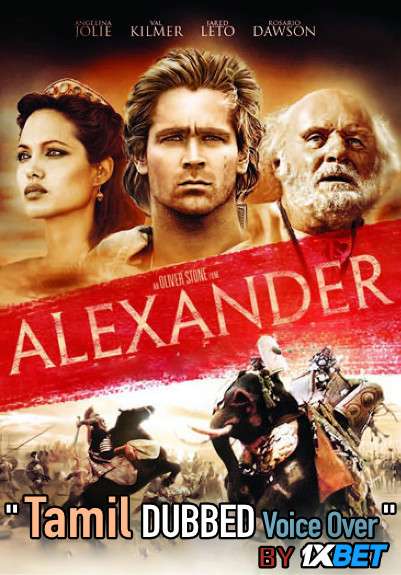 Alexander (2004) Tamil Dubbed (Voice Over) & English [Dual Audio] BDRip 720p [1XBET]