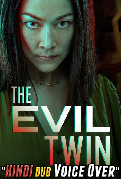 The Evil Twin (2021) Hindi (Voice Over) Dubbed + English [Dual Audio] WebRip 720p [1XBET]