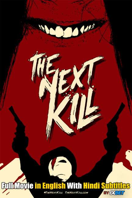 The Next Kill (2018) WebRip 720p Full Movie [In English] With Hindi Subtitles