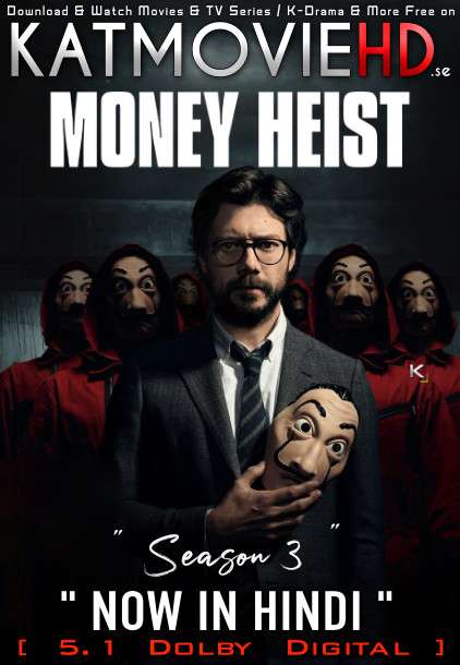 Money Heist (Season 3) [Hindi Dubbed 5.1 DD + Spanish] Dual Audio | All Episodes | WEB-DL 480p 720p 1080p [x264 | HEVC 10bit]
