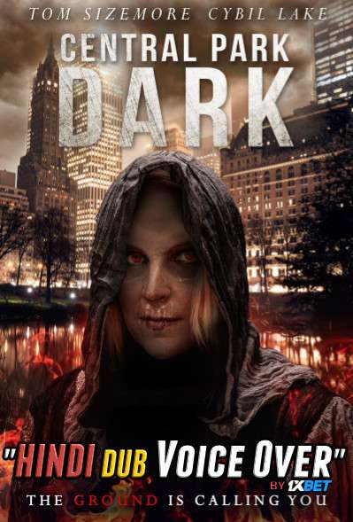 Central Park Dark (2021) WebRip 720p Dual Audio [Hindi (Voice Over) Dubbed + English] [Full Movie]