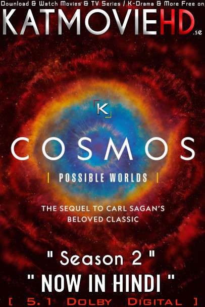 Cosmos: Possible Worlds (Season 2) Hindi (ORG) [Dual Audio] All Episodes | WEB-DL 720p/ 480p x264