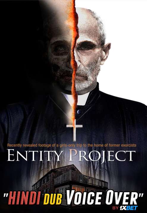 Entity Project (2019) Hindi (Voice Over) Dubbed + English [Dual Audio] WebRip 720p [1XBET]