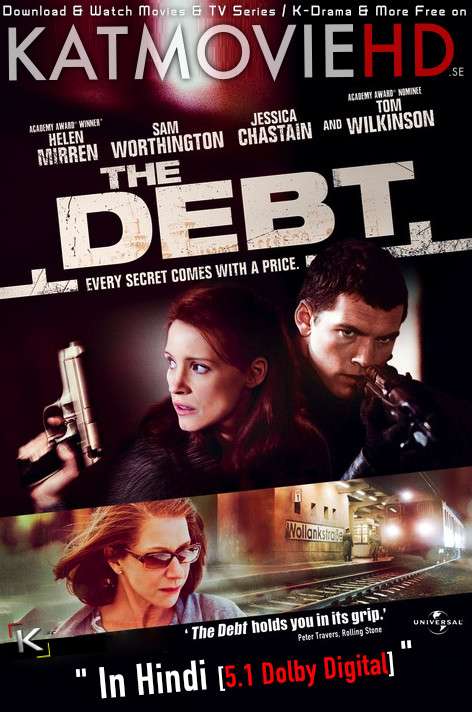 The Debt (2010) Hindi Dubbed (DD 5.1 ORG) [Dual Audio] BluRay 1080p 720p 480p x264 [Full Movie]