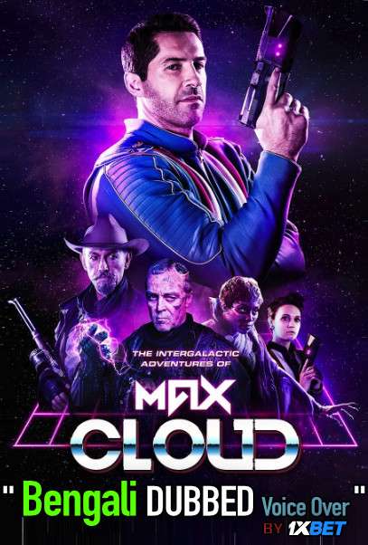 Max Cloud (2020) Bengali Dubbed (Voice Over) WEBRip 720p [Full Movie] 1XBET
