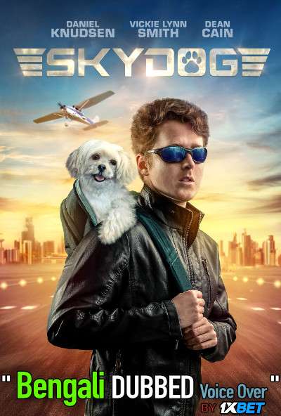 Skydog (2020) Bengali Dubbed (Voice Over) WEBRip 720p [Full Movie] 1XBET