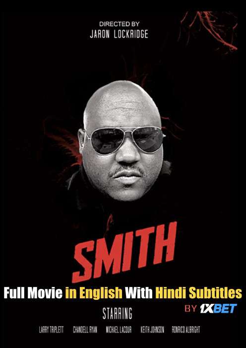 Smith (2020) WebRip 720p Full Movie [In English] With Hindi Subtitles