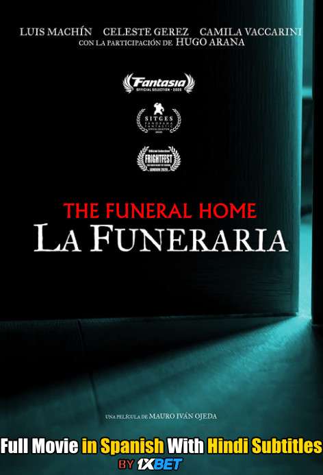 The Funeral Home (2020) Full Movie [In Spanish] With Hindi Subtitles | WebRip 720p [1XBET]