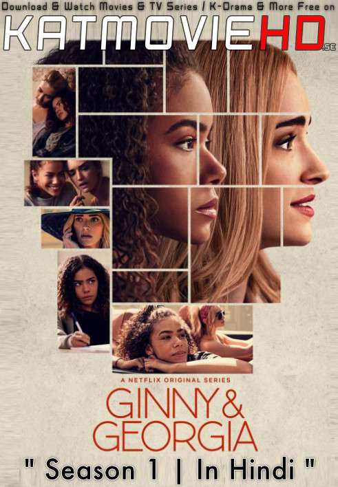 Ginny & Georgia (Season 1) Hindi Dubbed (5.1 DD ORG) [Dual Audio] All Episodes | WEB-DL 720p & 480p [Netflix Series]