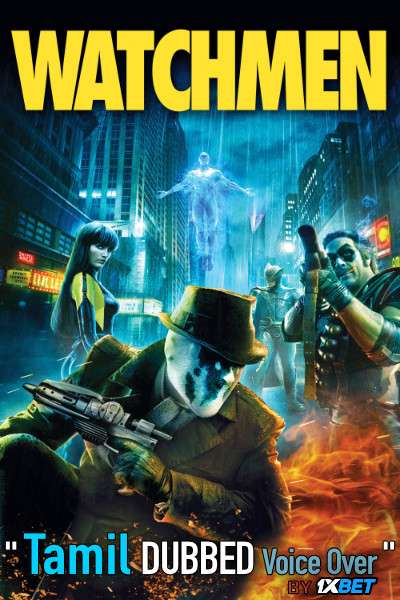 Watchmen Ultimate Cut (2009) Tamil Dubbed (Voice Over) & English [Dual Audio] BDRip 720p [1XBET]
